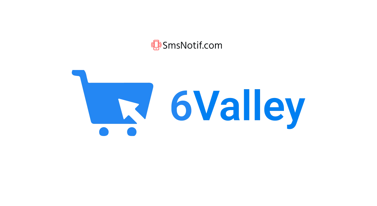 6valley adalah plugin yang membolehkan anda menggunakan SmsNotif.com ciri SMS atau WhatsApp untuk menghantar OTP (One Time Password).